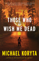 those who wish me dead por michael koryta